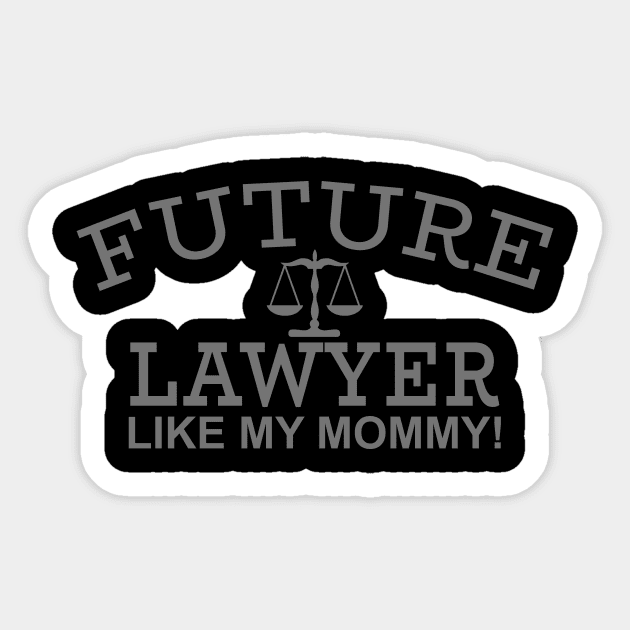 Future Lawyer Like My Mommy Sticker by PeppermintClover